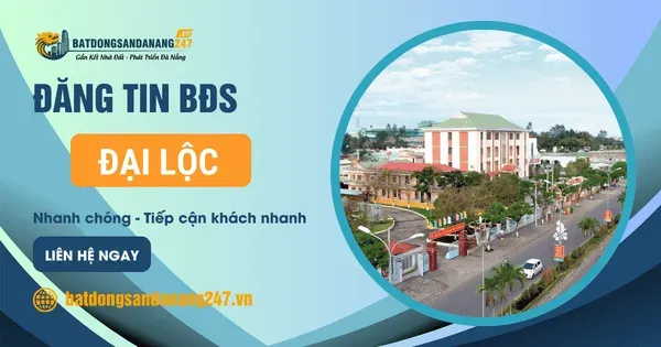 Đại Lộc Có Gì Thay Đổi Trong Những Năm Gần Đây?