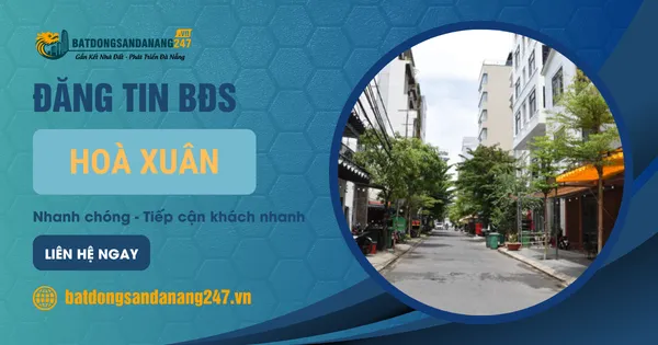 Nhà Đất Hòa Xuân Có Phù Hợp Đầu Tư Dài Hạn?