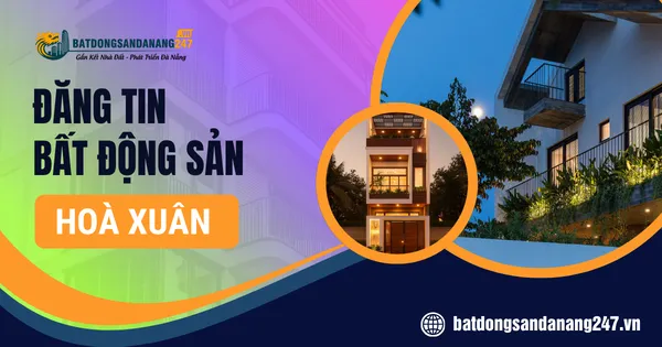 Vì Sao Nhà Đất Hòa Xuân Được Quan Tâm Hiện Nay?